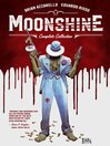 Cover image for Moonshine (2016): The Complete Collection